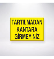 Tartılmadan Kantara Girmeyiniz 21x28 Arkası Yapışkanlı Levha