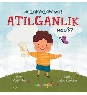 Hiç Düşündün Mü?Atılganlık Nedir?