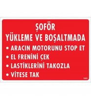 Şoför Yükleme Boşaltmada Uyarı Levhası 25X35 Kod:1553