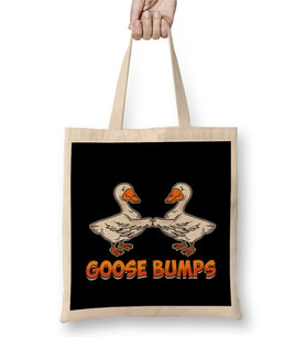 Cute & Funny Goose Bumps Goosebumps Animal Pun Bez Çanta Uzun Saplı