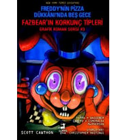 Freddy’nin Pizza Dükkanı’nda Beş Gece : Fazbear’ın Korkunç Tipleri Grafik Roman Serisi #3
