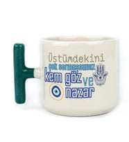 Üstümdekini Çok Sormuşsunuz Baskılı Yeşil Kulplu T Kupa