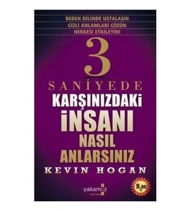 Yakamoz Yayınları 3 Saniyede Karşınızdaki Insanı Nasıl Anlarsınız? - Kevin Hogan