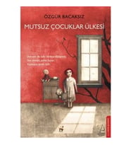 Mutsuz Çocuklar Ülkesi