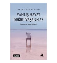 Yanlış Hayat Doğru Yaşanmaz