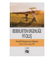 Bebeklikten Ergenliğe İyi Oluş Pozitif Düşünme Eğitimi