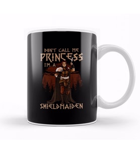 Cute I m A Shield Maiden Don t Call Me Princess Kupa Bardak Porselen