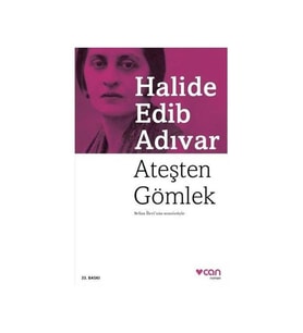 Ateşten Gömlek Halide Edib Adıvar Can Yay