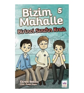 Bizim Mahalle 5 - Birinci Sınıfın Kralı