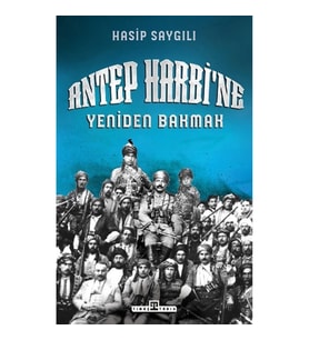 Antep Harbi'ne Yeniden Bakmak