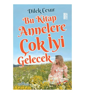 Bu Kitap Annelere Çok İyi Gelecek