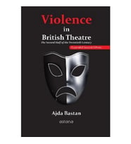 Violence in British Theatre: The Second Half of the Twentieth Century - Expanded Second Edition
