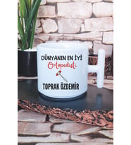 Dünyanın En İyi Ortopedisti Baskılı Kişiye Özel Ortopedi Hediyelik T Kulplu Latte Fincanı Kupa