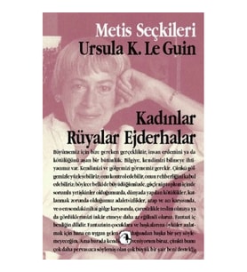Kadınlar Rüyalar Ejderhalar: Ursula K. Le Guin'den Seçme Yazılar (M.S 9)