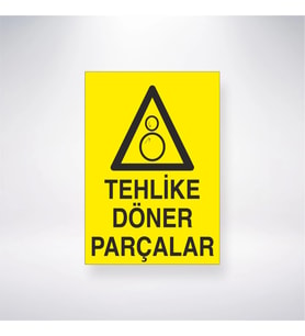 Tehlike Döner Parçalar 21x28 Arkası Yapışkanlı Levha