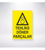 Tehlike Döner Parçalar 21x28 Arkası Yapışkanlı Levha