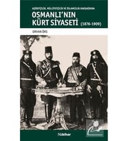 Aşiretçilik Milliyetçilik Ve Islamcılık Kavşağında Osmanlı'nın Kürt Siyaseti 1876 1909 Orhan Örs (Beyaz)
