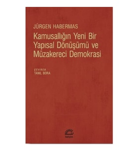 Kamusallığın Yeni Bir Yapısal Dönüşümü ve Müzakereci Demokrasi