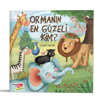 Ormanın En Güzeli Kim? - Dikkat Atölyesi Yayınları