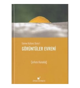 Görme Kültürü Dizisi 1 - Görüntüler Evreni (Ciltli)