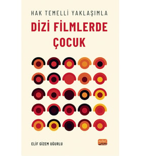 Hak Temelli Yaklaşımla DİZİ FİLMLERDE ÇOCUK
