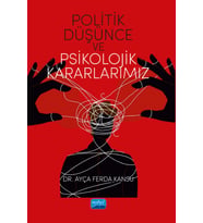 Politik Düşünce ve Psikolojik Kararlarımız