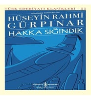 Hakka Sığındık - Türk Edebiyatı Klasikleri