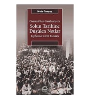 Osmanlı'dan Cumhuriyet'e Solun Tarihine Düşülen Notlar