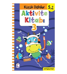 Küçük Dahiler Aktivite Kitabı 3 – 5+ Yaş (Pedagog Onaylı)