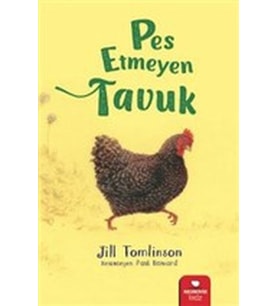 Pes Etmeyen Tavuk