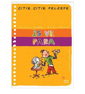 Iş Ve Para - Çıtır Çıtır Felsefe 8 / Brigitte Labbe / / 9789756227480