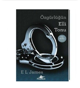 Özgürlüğün Elli Tonu - E. L. James