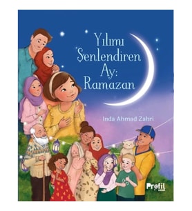 Yılımı Şenlendiren Ay : Ramazan