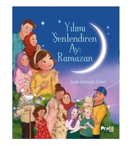 Yılımı Şenlendiren Ay : Ramazan