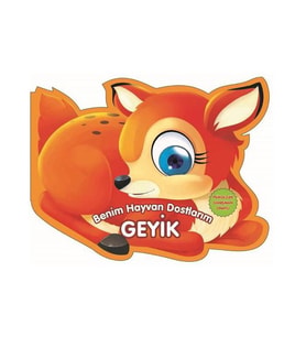 Benim Hayvan Dostlarım Geyik 0-6 Yaş Yayınları