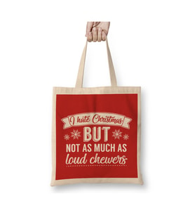 I Hate Christmas But Not As Much As Loud Chewers Yılbaşı Bez Çanta Uzun Saplı Alışveriş Çantası (Beyaz)