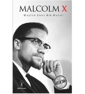 Saatlik Tarih - Malcolm X (Baştan Sona Bir Hayat)