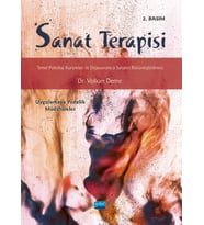 SANAT TERAPİSİ Temel Psikoloji Kuramları ile Dışavurumcu Sanatın Bütünleştirilmesi -Uygulamaya Yönelik Müdahaleler-