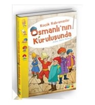 Küçük Kahramanlar Osmanlı'nın Kuruluşunda