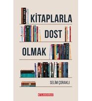 KİTAPLARLA DOST OLMAK