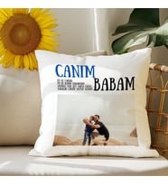Kişiye Özel Fotoğraflı "Canım Babam" Yazılı Babaya Hediye Saten Yastık - Babalar Günü Hediyesi
