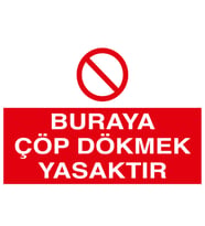 Buraya Çöp Dökmek Yasaktır 21x28 Arkası Yapışkanlı Levha