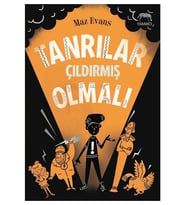 Tanrılar Çıldırmış Olmalı! - Maz Evans