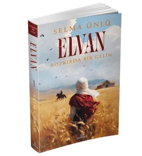 Elvan: Bozkırda Bir Gelin