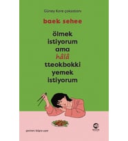 Ölmek İstiyorum Ama Hala Tteookbokki Yemek İstiyorum Baek Sehee nova