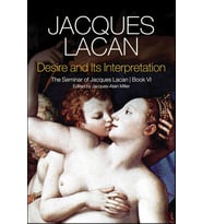 Desire And Its Interpretation: The Seminar Of Jacques Lacan, Book Vi (Krem)