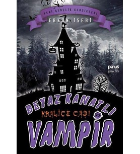BEYAZ KANATLI VAMPİR (9) KRALİÇE CADI - ERKAN İŞERİ - PİNUS KİTAP (Karışık)