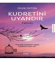 Kudretini Uyandır - Yükseliş