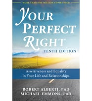 Your Perfect Right, 10Th Edition: Assertiveness And Equality In Your Life And Relationships