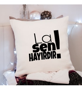 La Sen Hayırdır Tasarımlı Yastık